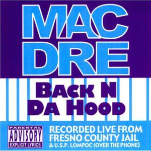 收聽Mac Dre的Back n da Hood (Explicit)歌詞歌曲