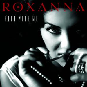 ดาวน์โหลดและฟังเพลง Here with Me พร้อมเนื้อเพลงจาก Roxanna