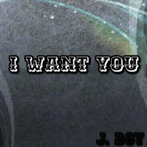收聽J. Boy的I Want You歌詞歌曲