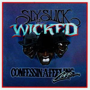 ดาวน์โหลดและฟังเพลง What Time It Is (Live) พร้อมเนื้อเพลงจาก Sly Slick & Wicked