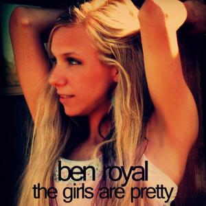 Ben Royal的專輯The Girls Are Pretty