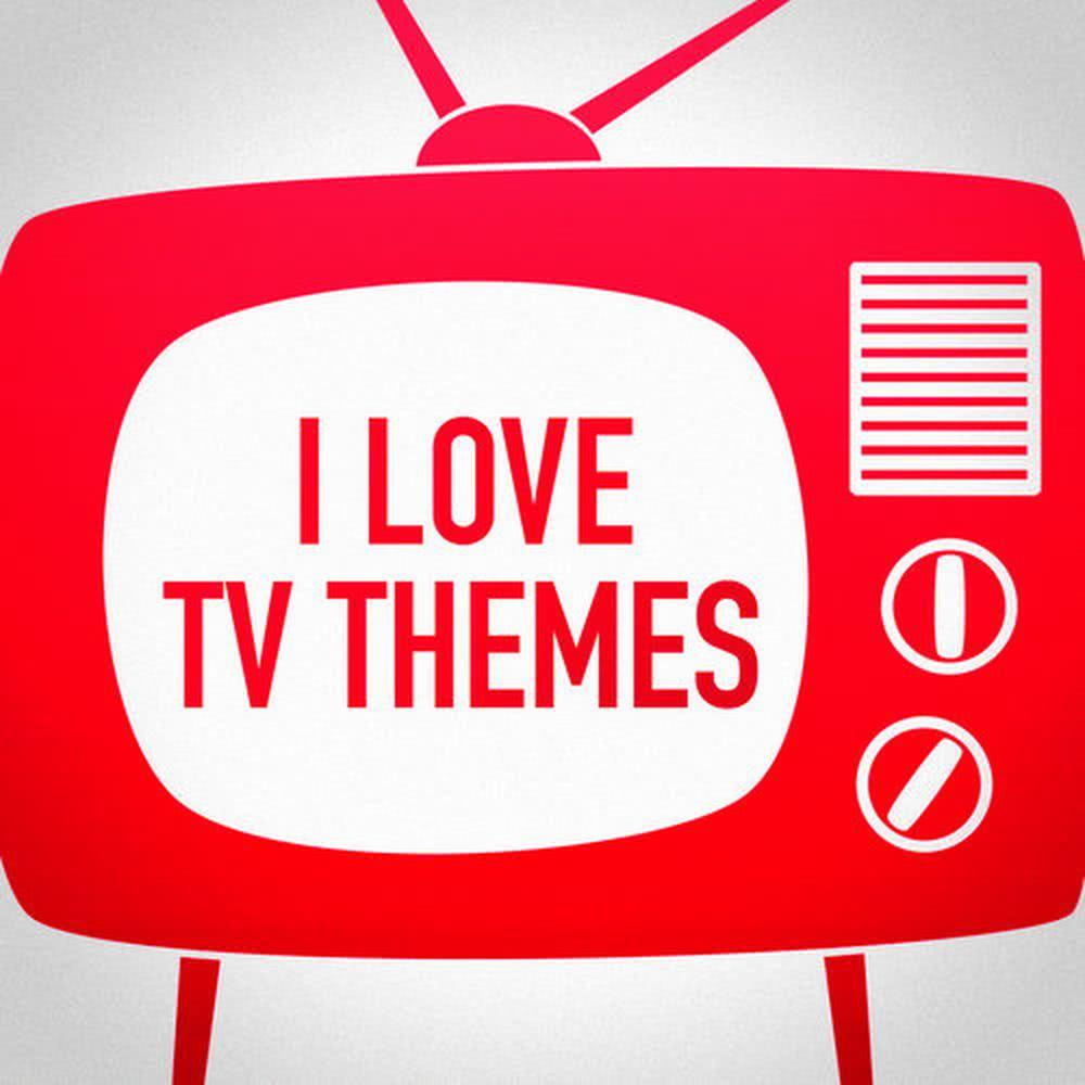 I Love TV Themes (Music from Your Favorite TV Series)