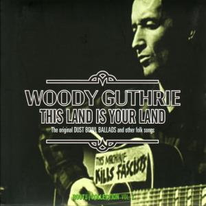收聽Woody Guthrie的This Land Is Your Land歌詞歌曲