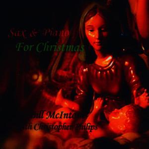 Bill McIntosh & Christopher Philips的專輯Sax & Piano for Christmas