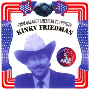 ดาวน์โหลดและฟังเพลง Mama, Baby, Mama, Let Me Jump in Your Pajamas พร้อมเนื้อเพลงจาก Kinky Friedman