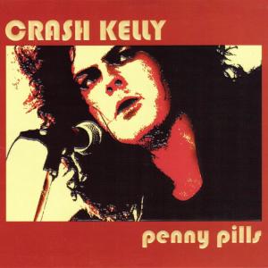 Crash Kelly的專輯Penny Pills
