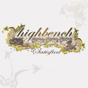 收聽Highbench的Satisfied歌詞歌曲