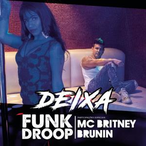 收聽Funkdrop的Deixa歌詞歌曲