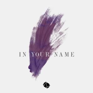 ดาวน์โหลดและฟังเพลง In Your Name พร้อมเนื้อเพลงจาก Victory Worship