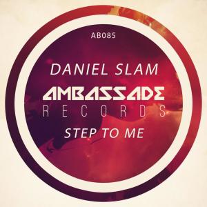 ดาวน์โหลดและฟังเพลง Step to Me (Radio Edit) พร้อมเนื้อเพลงจาก Daniel Slam