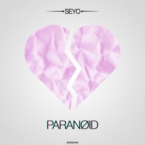 ดาวน์โหลดและฟังเพลง Paranoid พร้อมเนื้อเพลงจาก Seyo