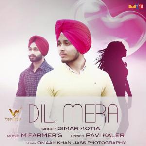 Dengarkan lagu Dil Mera nyanyian Simar Kotia dengan lirik
