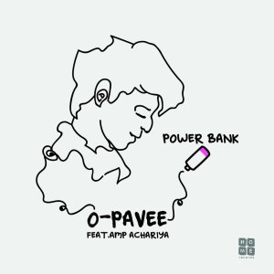 ดาวน์โหลดและฟังเพลง Power Bank พร้อมเนื้อเพลงจาก O-Pavee
