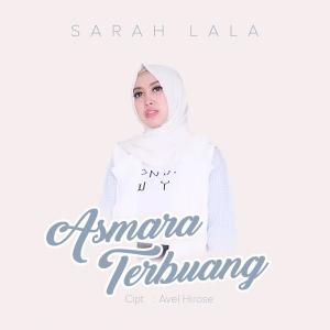 收聽Sarah Lala的Asmara Terbuang歌詞歌曲