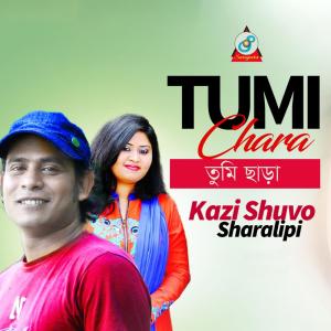Listen to Tumi Chara song with lyrics from Kazi Shuvo