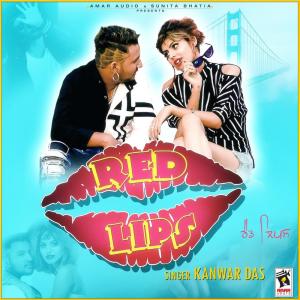 ดาวน์โหลดและฟังเพลง Red Lips พร้อมเนื้อเพลงจาก Kanwar Das