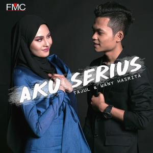 ดาวน์โหลดและฟังเพลง Aku Serius พร้อมเนื้อเพลงจาก Tajul