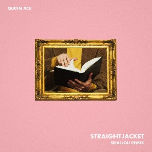 收聽Quinn XCII的Straightjacket (Shallou Remix)歌詞歌曲