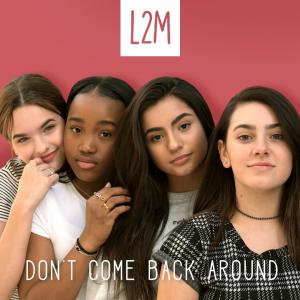 Dengarkan lagu Don't Come Back Around nyanyian L2M dengan lirik