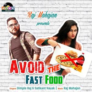 ดาวน์โหลดและฟังเพลง Avoid the Fast Food พร้อมเนื้อเพลงจาก Dimple Raj