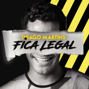 ดาวน์โหลดและฟังเพลง Fica Legal พร้อมเนื้อเพลงจาก Thiago Martins