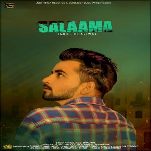 收听Jaggi Dhaliwal的Salaama歌词歌曲