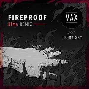 อัลบัม Fireproof (DIMA Remix) ศิลปิน Vax