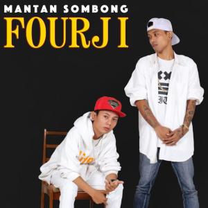 Listen to Mantan Sombong (Explicit) song with lyrics from Fourji
