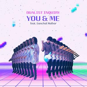 Album You & Me - Remix oleh Dualist Inquiry