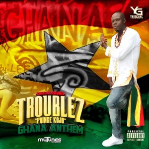 收聽Troublez aka Prince Kojo的Ghana Anthem - Single歌詞歌曲