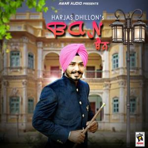 ดาวน์โหลดและฟังเพลง Ban พร้อมเนื้อเพลงจาก Harjass Dhillon