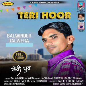 Balwinder Jalwera的專輯Teri Hoor