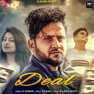 Listen to Deal song with lyrics from K. Raman