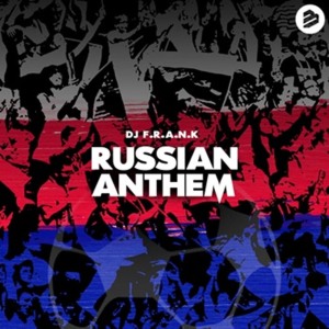 收听DJ F.R.A.N.K的Russian Anthem (Radio Edit)歌词歌曲