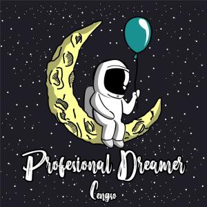 Dengarkan Profesional Dreamer lagu dari Cengso dengan lirik