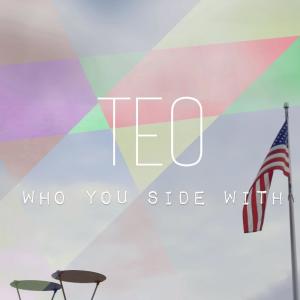 收聽TEO的Who You Side With (Uncut|Explicit)歌詞歌曲