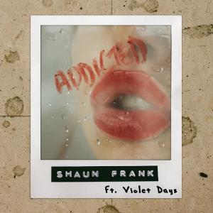 ดาวน์โหลดและฟังเพลง Addicted พร้อมเนื้อเพลงจาก Shaun Frank