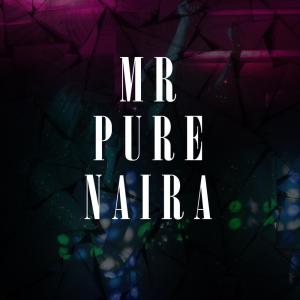 收聽Mr Pure Naira的Our Time歌詞歌曲