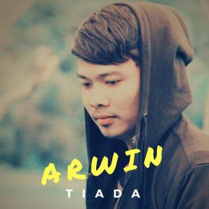 ดาวน์โหลดและฟังเพลง Tiada พร้อมเนื้อเพลงจาก Arwin
