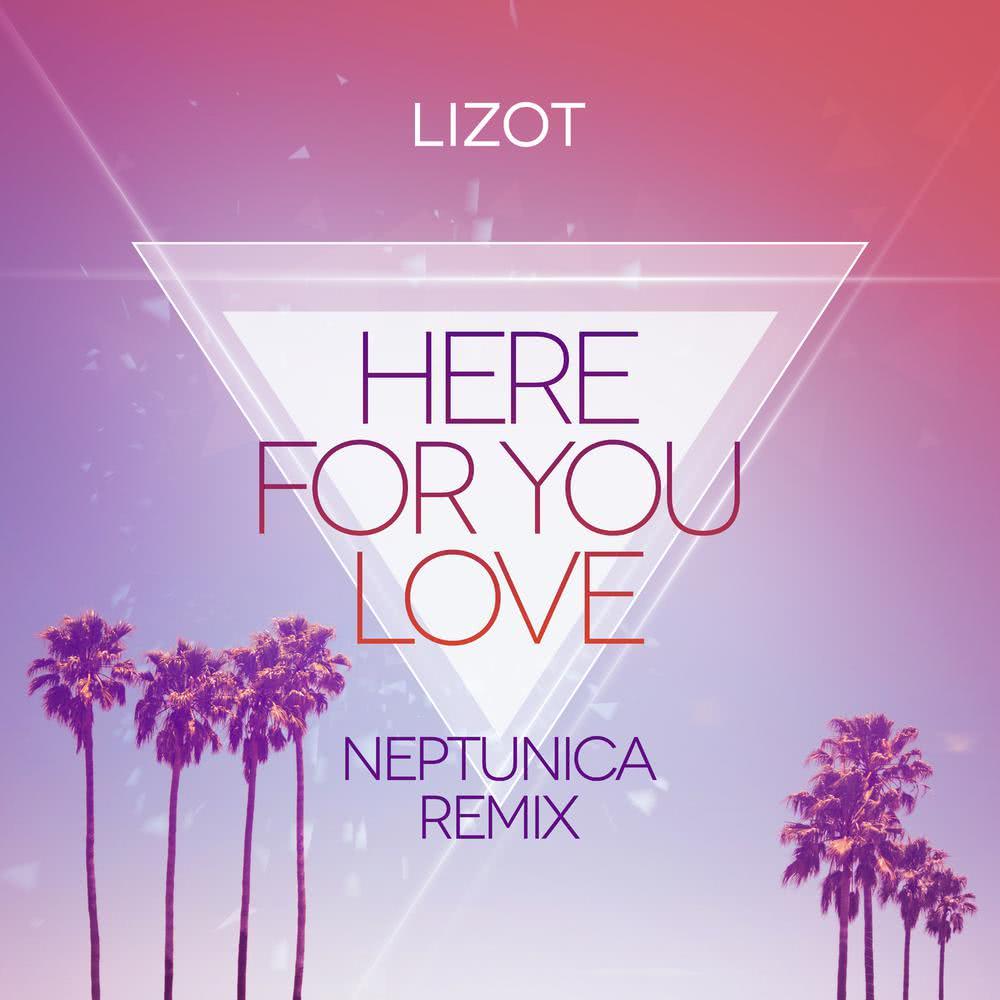 Here for You Love (Neptunica Remix)