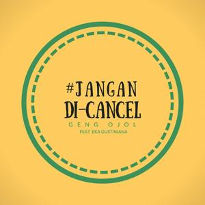 Dengarkan Jangan Di Cancel lagu dari Geng Ojol dengan lirik