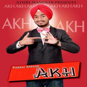 ดาวน์โหลดและฟังเพลง Akh พร้อมเนื้อเพลงจาก Param Rabaab