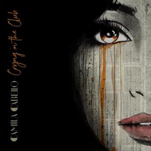 收聽Camila Cabello的Crying in the Club歌詞歌曲