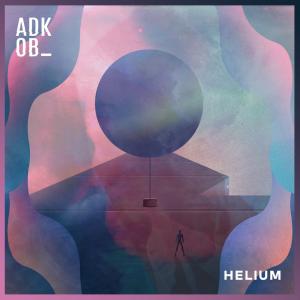 ดาวน์โหลดและฟังเพลง Helium พร้อมเนื้อเพลงจาก A.D.K.O.B