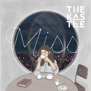 อัลบัม Miss ศิลปิน The Kastle