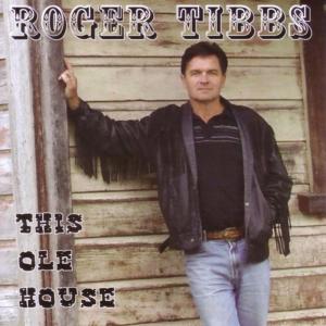 Album This Ole House from Roger Tibbs
