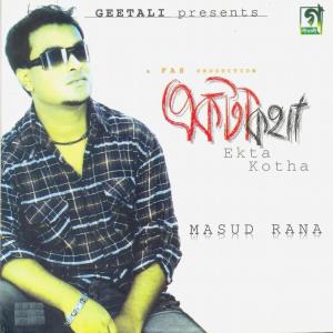 Listen to Ekta kotha song with lyrics from Masud Rana