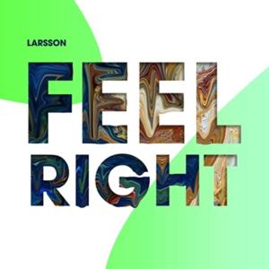 อัลบัม Feel Right ศิลปิน Larsson