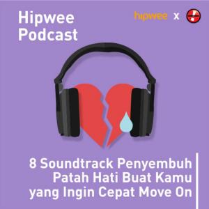 Dengarkan lagu 8 Soundtrack Penyembuh Patah Hati Buat Kamu Yang Ingin Cepat Move On nyanyian Hipwee Podcasts dengan lirik
