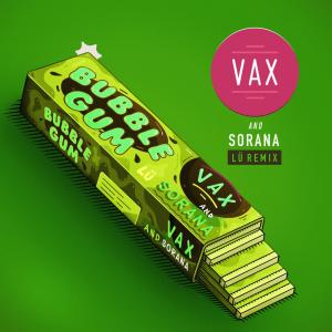 收聽Vax的Bubble Gum (Lü Remix)歌詞歌曲
